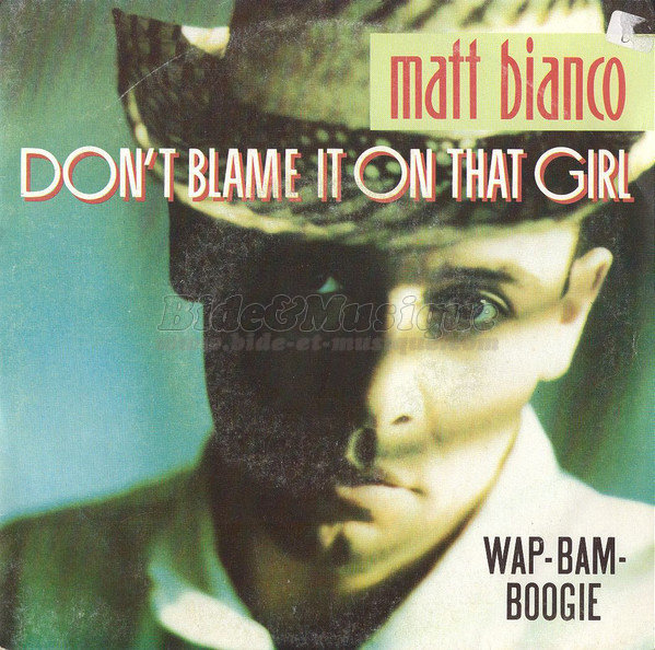 Matt Bianco - Don't blame it on that girl