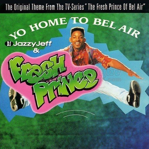 DJ Jazzy Jeff & The Fresh Prince - Yo home to Bel-Air
