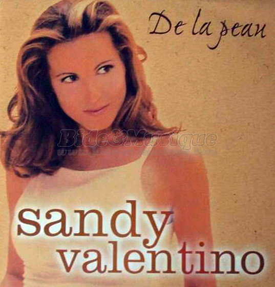 Sandy Valentino - De la peau