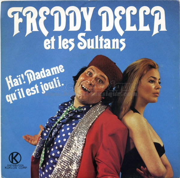 Freddy Della et les Sultans - Ha ! Madame qu'il est jouli