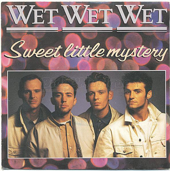 Wet Wet Wet - Sweet little mystery