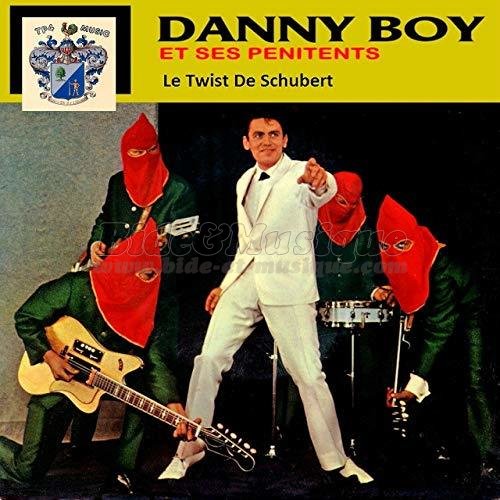 Danny Boy et ses Pnitents - Le twist de Schubert
