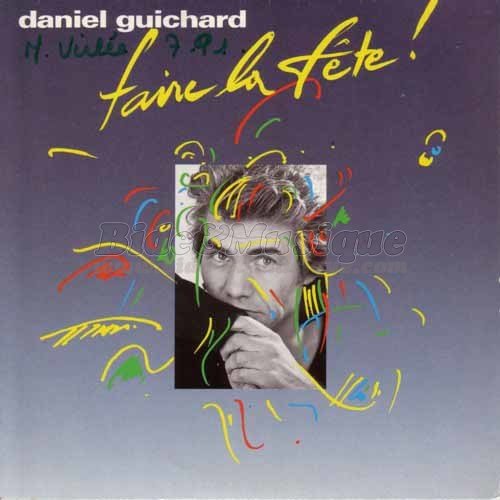 Daniel Guichard - Faire la fte