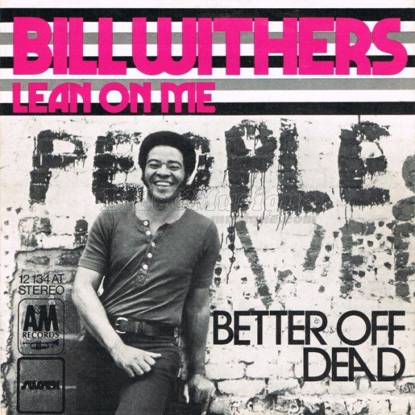 Bill Withers - Better off dead