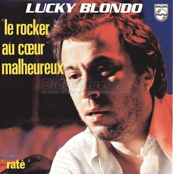 Lucky Blondo - Le rocker au cœur malheureux