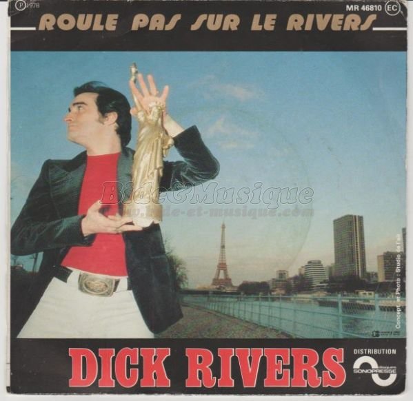 Dick Rivers - Roule pas sur le Rivers