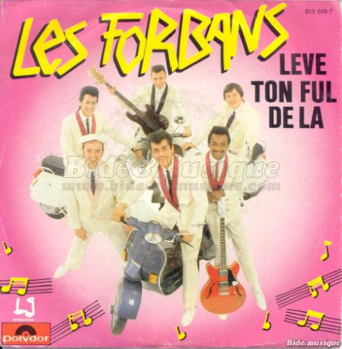 Les Forbans - Lve ton ful de l