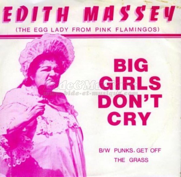 Edith Massey - Big girls don't cry