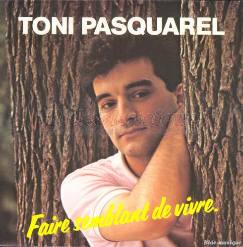 Toni Pasquarel - Faire semblant de vivre