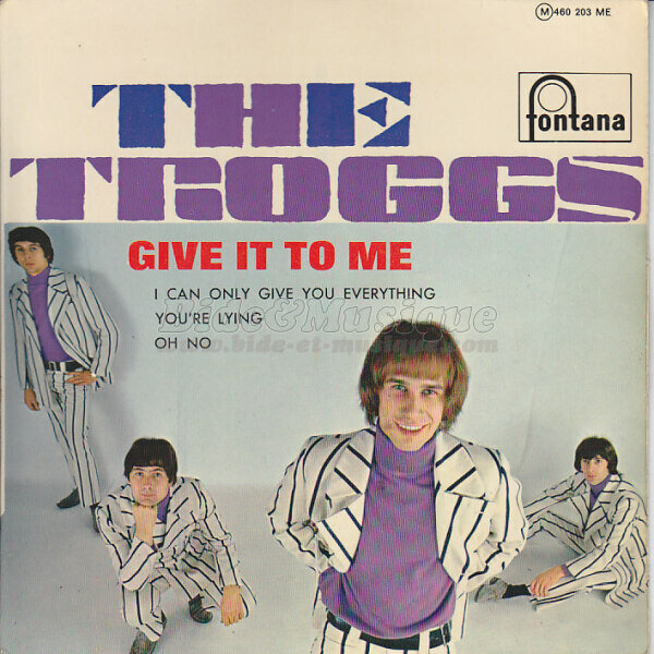 The Troggs - I can only give you everything