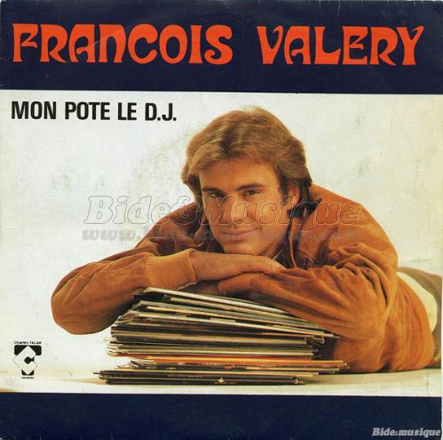 Franois Valry - Mon pote le DJ