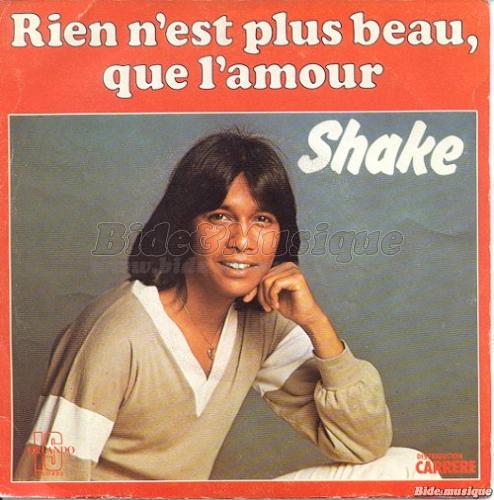 Shake - Rien n'est plus beau que l'amour