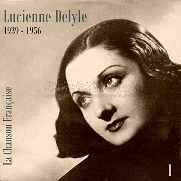 Lucienne Delyle - Bides  l'ancienne