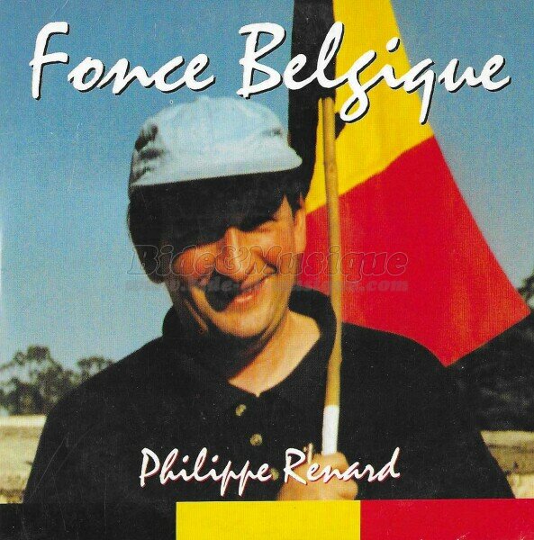 Philippe Renard - Fonce Belgique !