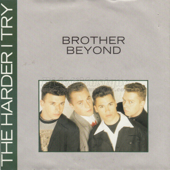 Brother Beyond - The harder I try