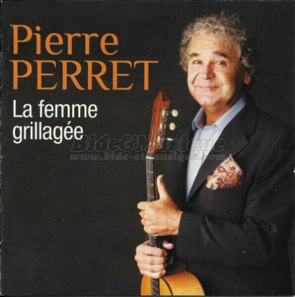 Pierre Perret - La femme grillage