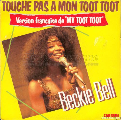 Beckie Bell - Touche pas  mon toot toot
