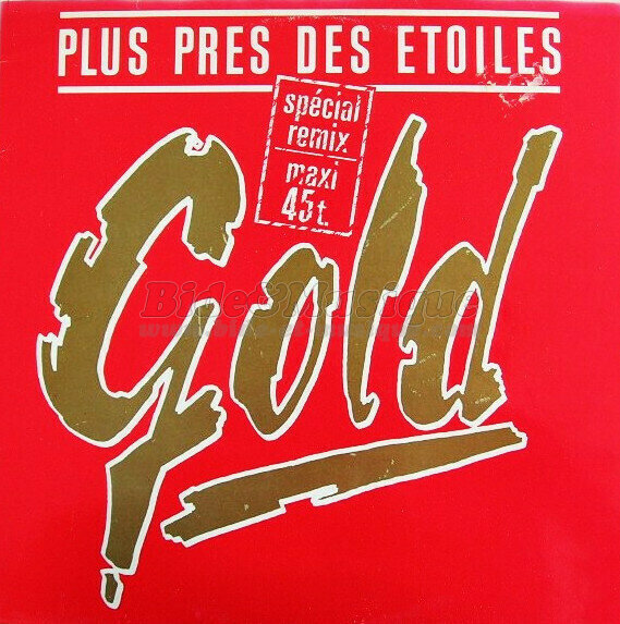 Gold - Plus prs des toiles (spcial remix)