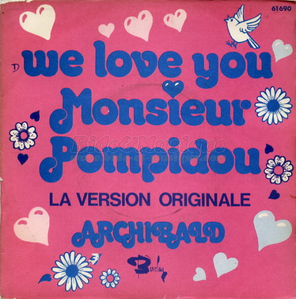 Archibald - We love you Monsieur Pompidou