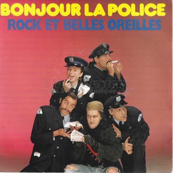Rock et Belles Oreilles - Bonjour la police