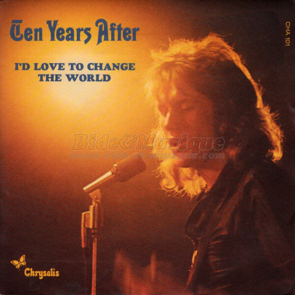 Ten Years After - I'd Love to Change the World