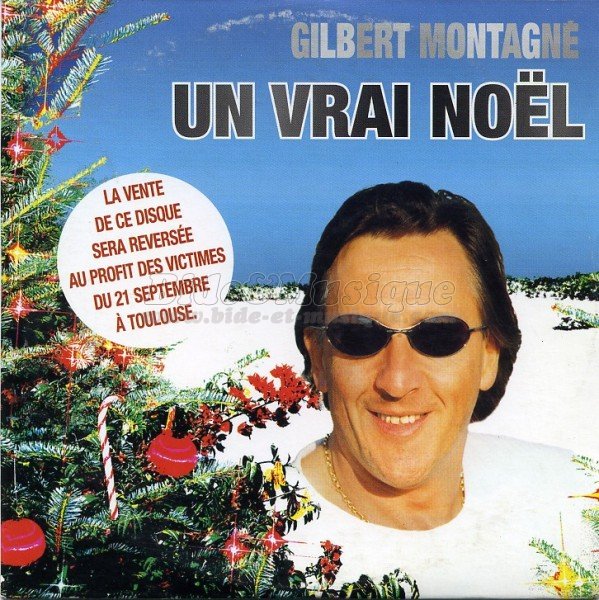 Gilbert Montagn - Un vrai Nol (tmoignage Toulouse)