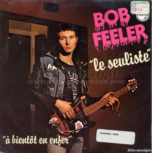Bob Feeler - Never Will Be, Les