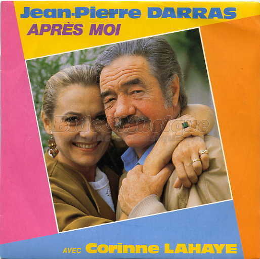 Jean-Pierre Darras & Corinne Lahaye - Aprs moi