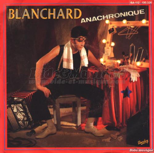 Grard Blanchard - Anachronique