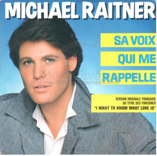 Michael Raitner - Sa voix qui me rappelle