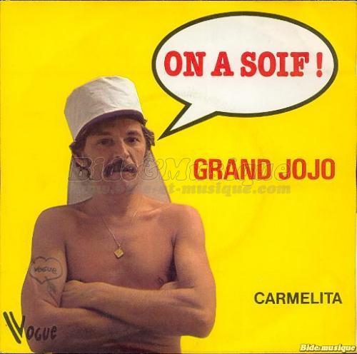 Grand Jojo - On a soif%26nbsp%3B%21