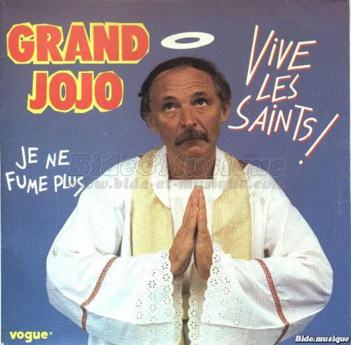 Grand Jojo - Vive les saints%26nbsp%3B%21
