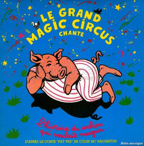 Le Grand Magic Circus - Le Cochonobic