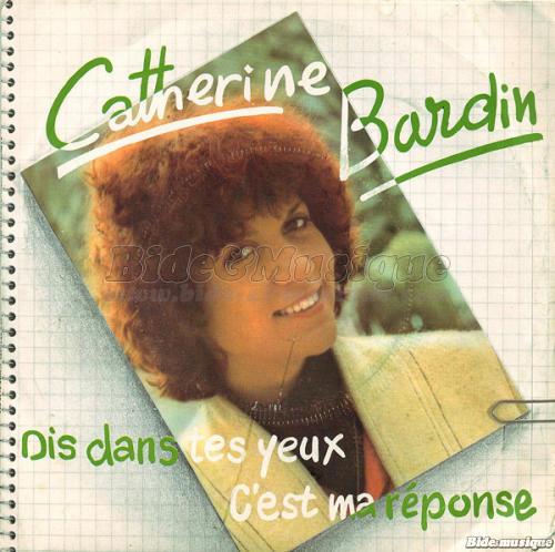 Catherine Bardin - Dis dans tes yeux