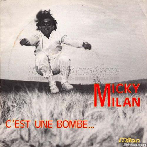 Micky Milan - C'est une bombe… Cette super fille l !
