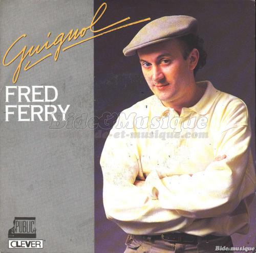 Fred Ferry - Never Will Be, Les