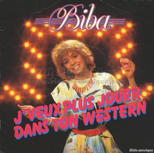 Biba Dettome - J'veux plus jouer dans ton western