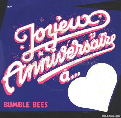 Bumble Bees - Joyeux anniversaire