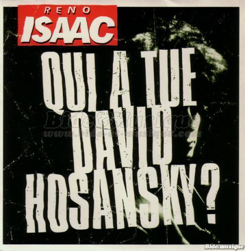 Reno Isaac - Qui a tu David Hosansky ?
