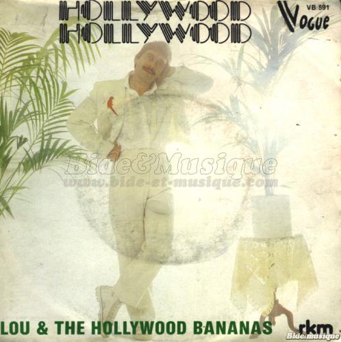 Lou and the Hollywood Bananas - Hollywood, Hollywood