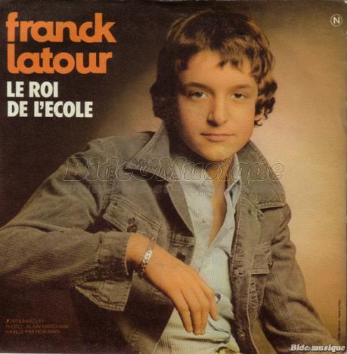 Franck Latour - Le roi de l'cole