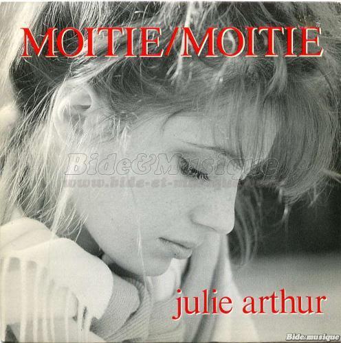 Julie Arthur - Moiti moiti