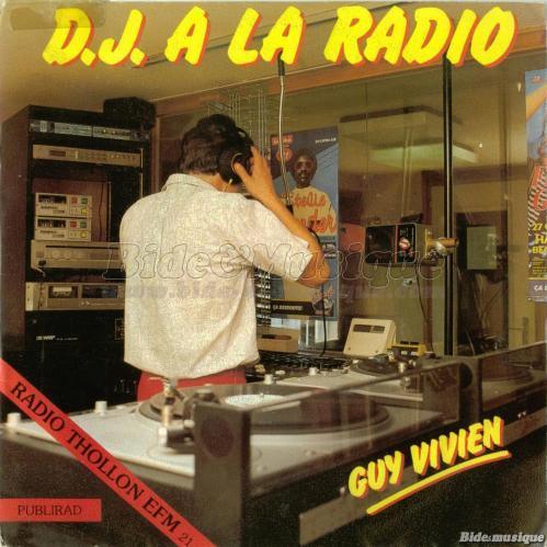 Guy Vivien - DJ  la radio
