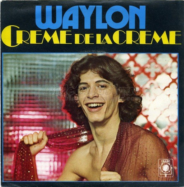 Waylon - Cr%E8me de la cr%E8me