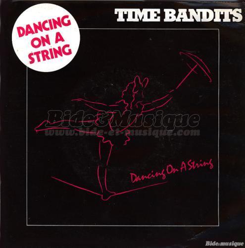 Time Bandits - Dancing on a string