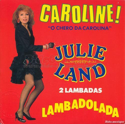 Julie Land - Caroline (O chero da Carolina)