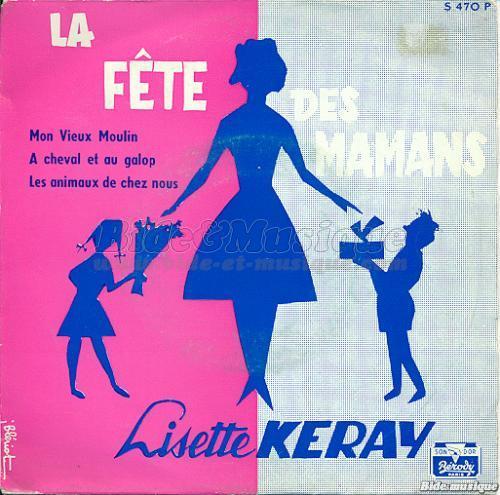 Lisette Keray - La fte des Mamans