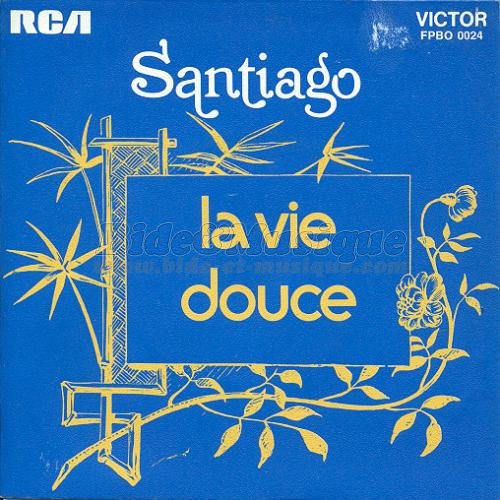 Santiago - La Vie douce