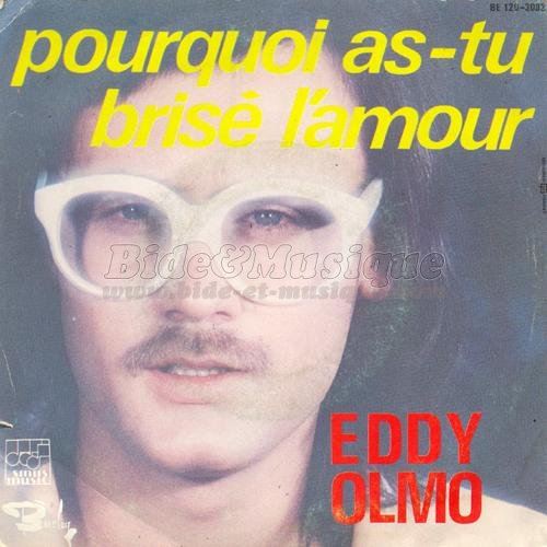 Eddy Olmo - Pourquoi as-tu bris%E9 l%27amour