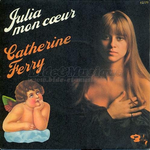 Catherine Ferry - Julia mon cœur